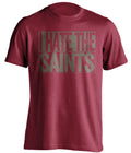 i hate the saints red and old gold shirt 