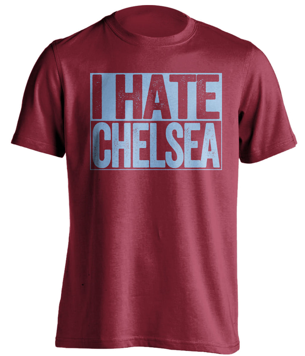 i hate chelsea west ham united fc red shirt