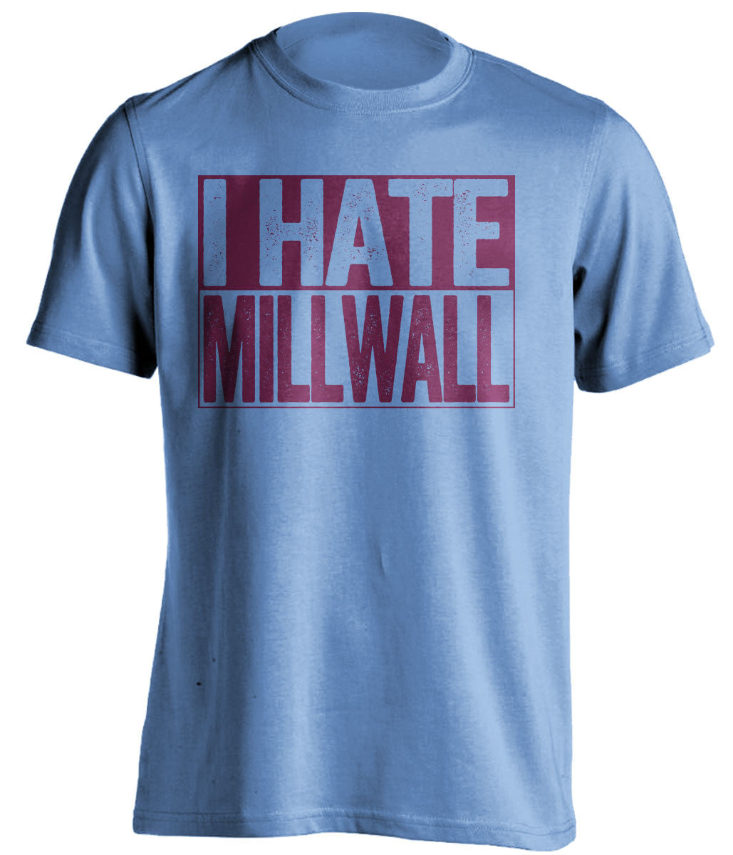 i hate millwall west ham united fc blue shirt