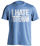 i hate tottenham man city fan blue tshirt