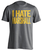 i hate marshall grey tshirt for wvu fans