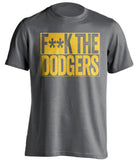 fuck the dodgers padres fan grey censored shirt