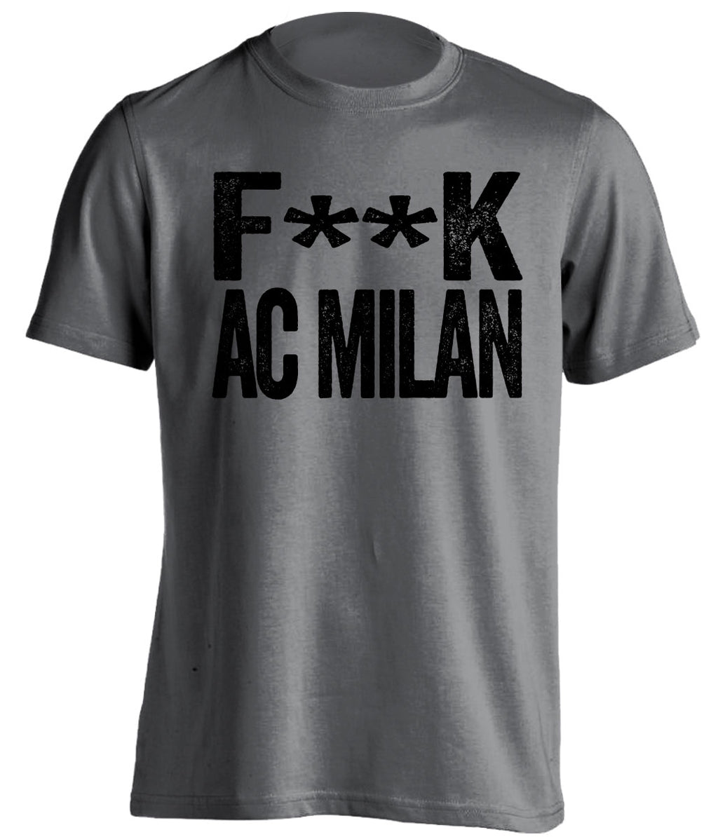 fuck ac milan juve fan grey shirt censored