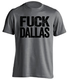 fuck dallas mavericks mavs stars spurs kings raiders grey tshirt uncensored