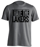 i hate the lakers san antonio spurs grey shirt