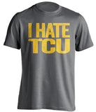 i hate tcu grey tshirt WVU mountaineers fan