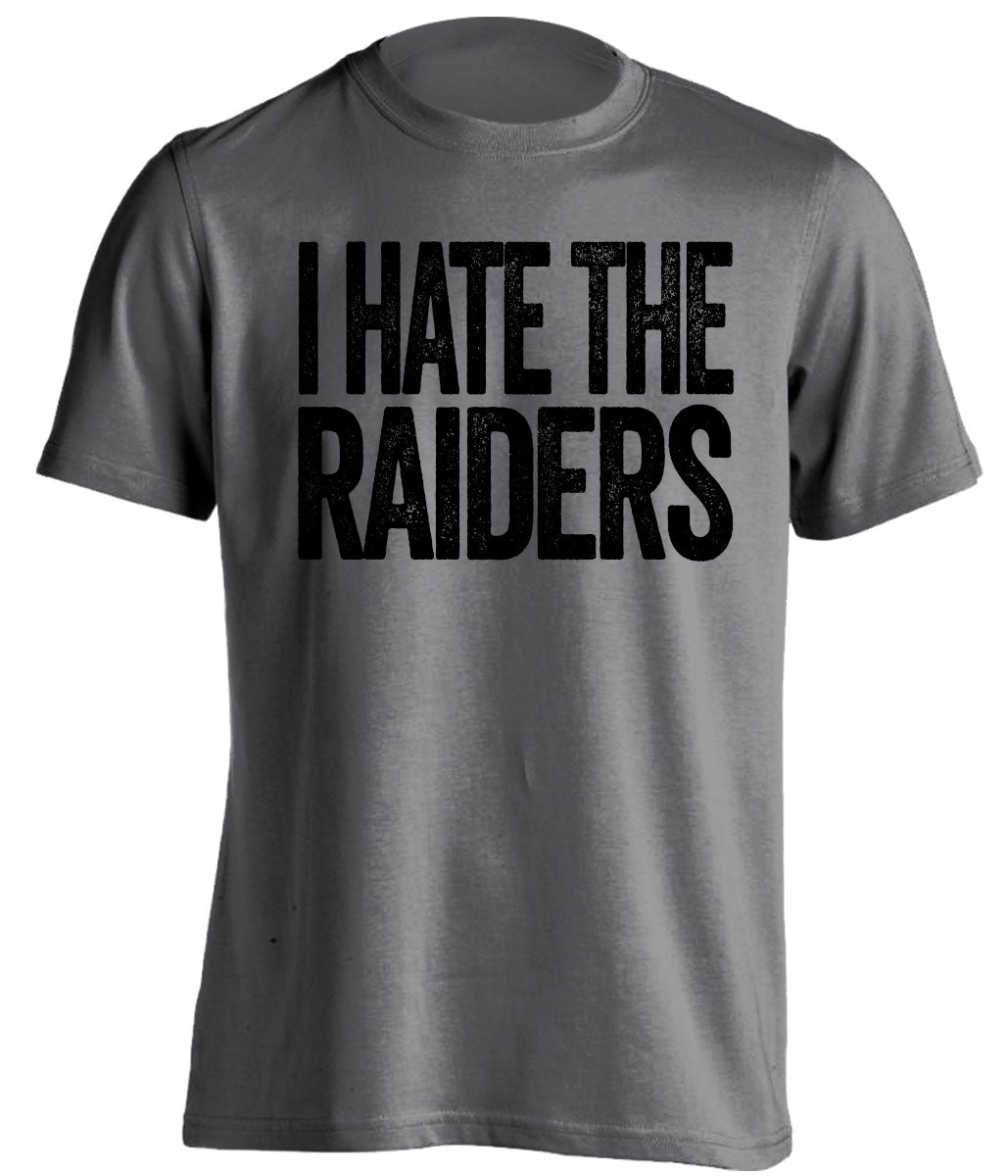 i hate the raiders oakland fan grey shirt