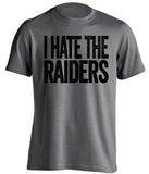 i hate the raiders oakland fan grey shirt