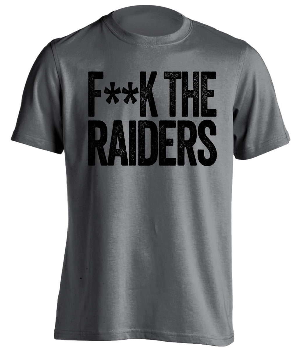 F**K THE RAIDERS Oakland Raiders grey Shirt