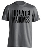 i hate patrick mahomes oakland raiders grey shirt