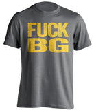 fuck bg bgsu uncensored grey tshirt for toledo fans