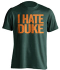i hate duke miami fan green shirt