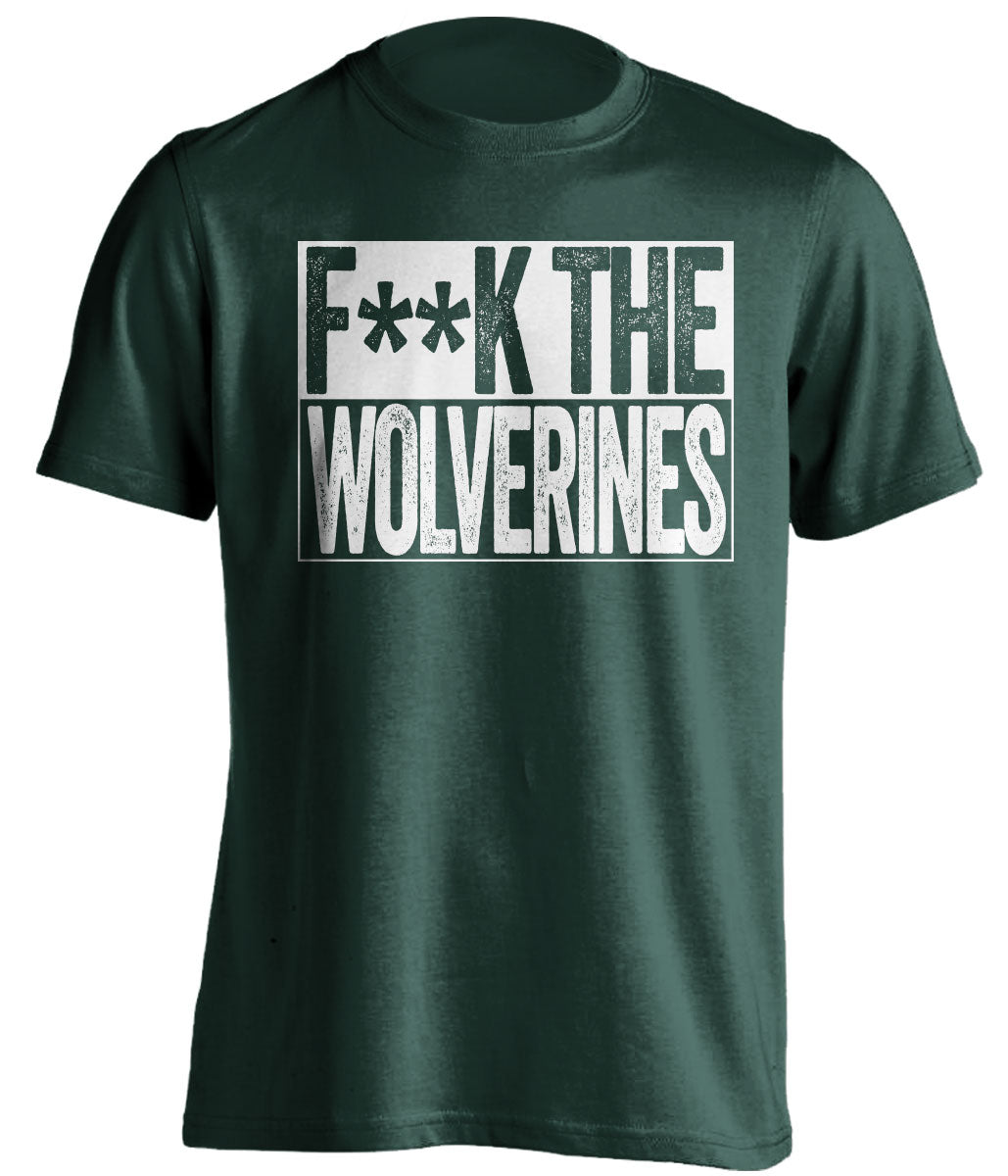 fuck the wolverines msu michigan state spartans green shirt censored