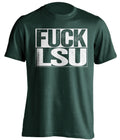 fuck lsu uncensored green shirt for tulane fans