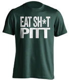 eat shit pitt MSU michigan state spartans green tshirt censored