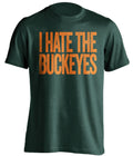 i hate the buckeyes green tshirt for miami hurricanes fans