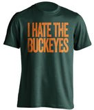 i hate the buckeyes green tshirt for miami hurricanes fans