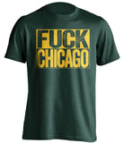 fuck chicago bears green bay packers green shirt uncensored