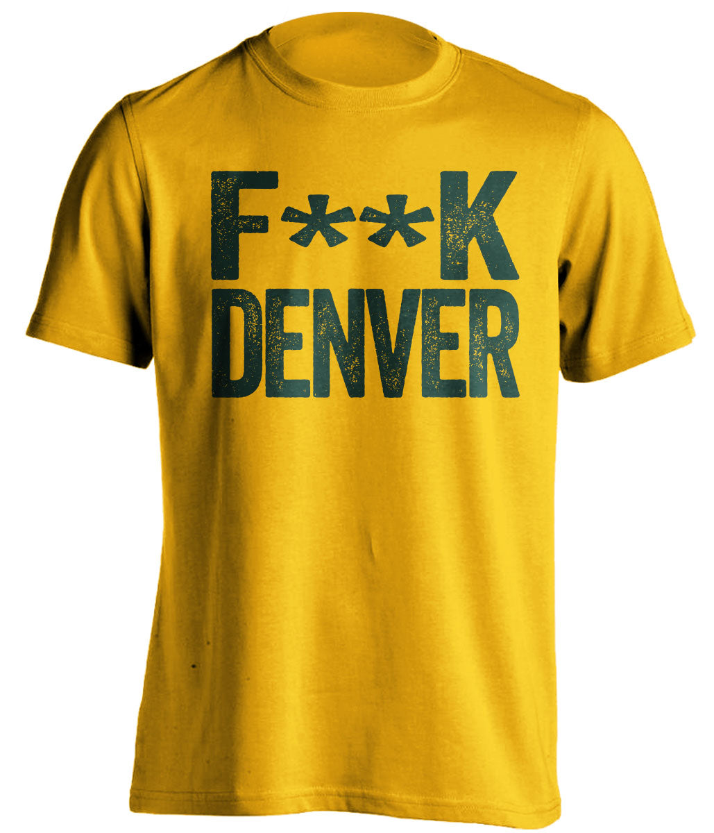 fuck denver broncos green bay packers gold tshirt censored