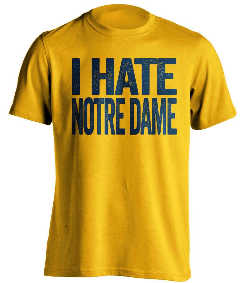 michigan wolverines gold shirt i hate notre dame