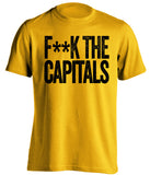 F**K THE CAPITALS Pittsburgh Penguins gold Shirt