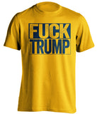 fuck trump gold shirt with navy text uncensored