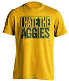i hate the aggies gold shirt for baylor fans