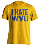 i hate wvu pitt panthers fan gold shirt