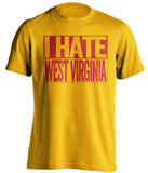 i hate west virginia wvu maryland terrapins terps gold shirt