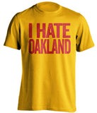 i hate oakland raiders kansas city chiefs gold tshirt