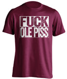 fuck ole piss miss mississippi state bulldogs maroon shirt uncensored