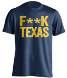 fuck texas wvu fan navy and gold shirt censored