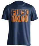 fuck oakland raiders A's denver broncos houston astros blue shirt uncensoredfuck oakland raiders A's denver broncos houston astros blue shirt uncensored