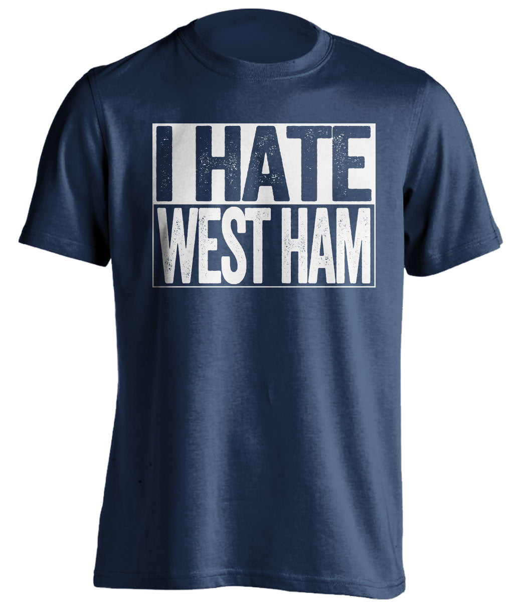 i hate west ham tottenham hotspur tshirt