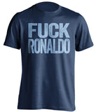 fuck ronaldo uncensored navy tshirt for man city fans