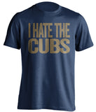 i hate the cubs brewers fan blue shirt