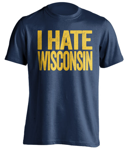 I Hate Wisconsin Marquette Golden Eagles blue Shirt