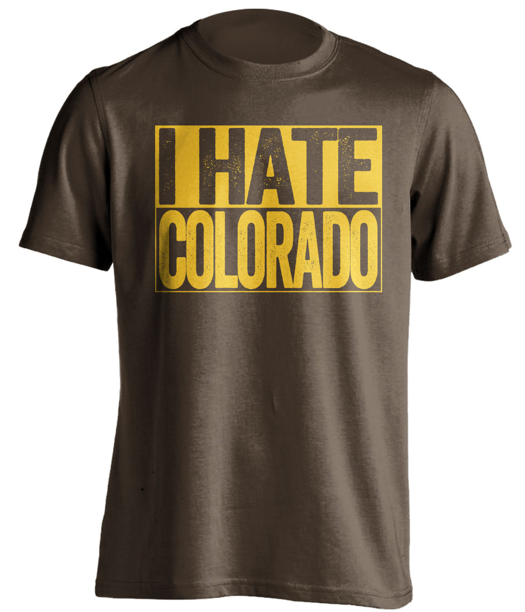 i hate colorado csu wyoming cowboys brown shirt