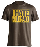 i hate colorado csu wyoming cowboys brown shirt