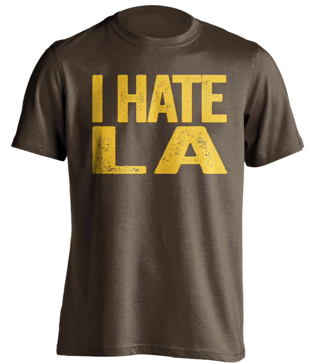 i hate la dodgers san diego brown tshirt