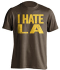 i hate la dodgers san diego brown tshirt