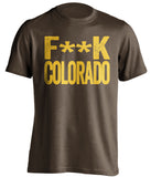 fuck colorado csu cu wyoming cowboys brown tshirt censored