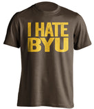 I Hate BYU Wyoming Cowboys brown Shirt