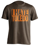 i hate toledo brown shirt for bgsu falcons fans