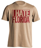 i hate florida fsu state seminoles old gold shirt