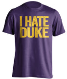 i hate duke ecu fan purple shirt
