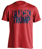 fuck trump red shirt with navy text uncensored