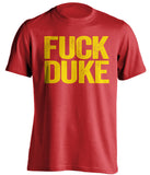 FUCK DUKE - Maryland Terrapins Fan T-Shirt - Text Design - Beef Shirts