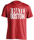 i hate boston red shirt white text