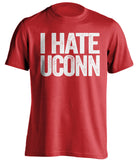 i hate uconn red tshirt for rutgers fans